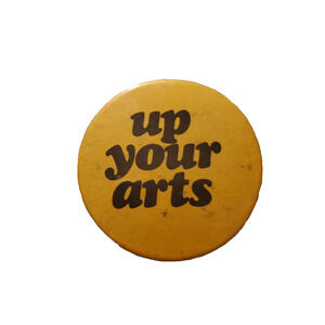 Badge A Mint Up Your Arts Yellow Black Pinback Button 2"